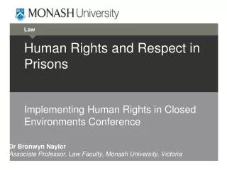 Human Rights and Respect in Prisons Implementing Human Rights in Closed Environments Conference