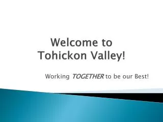 Welcome to Tohickon Valley!
