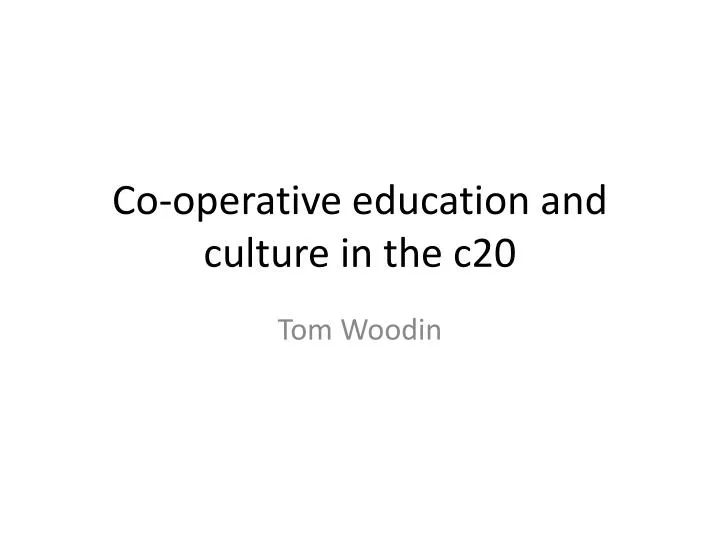 co operative education and culture in the c20
