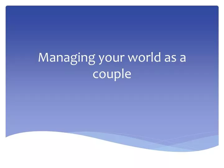 managing your world as a couple
