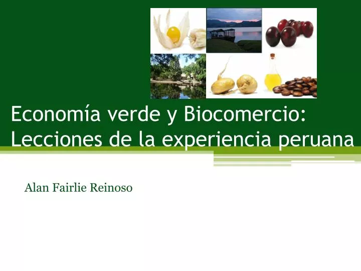 econom a verde y biocomercio lecciones de la experiencia peruana