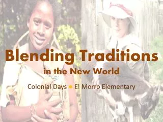 Blending Traditions in the New World