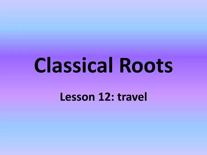 classical roots