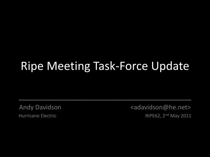 ripe meeting task force update