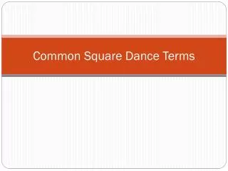 Common Square Dance Terms