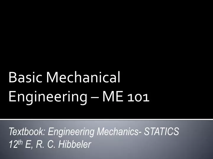 basic mechanical engineering me 101 textbook engineering mechanics statics 12 th e r c hibbeler