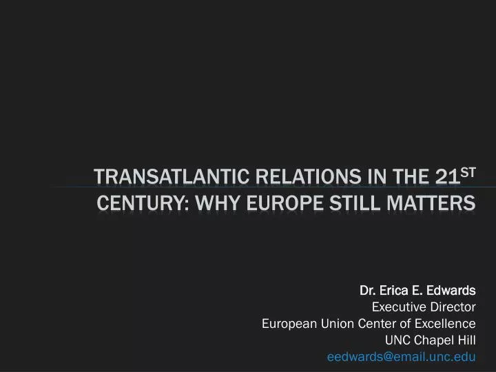 transatlantic relations in the 21 st century why europe still matters