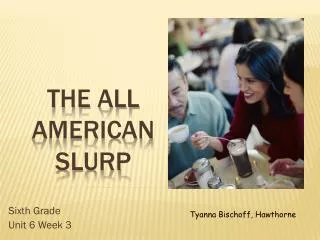 The All American Slurp