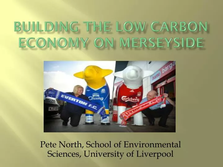 building the low carbon economy on merseyside