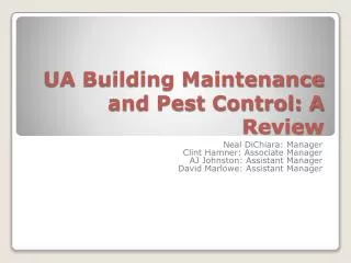 UA Building Maintenance and Pest Control: A Review