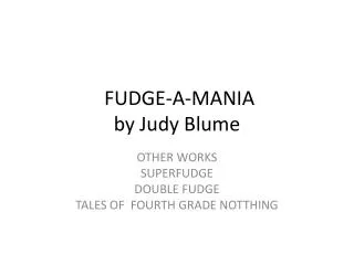 FUDGE-A-MANIA by Judy B lume