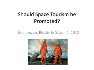 Should Space Tourism be Promoted?