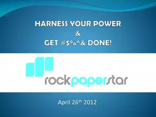 HARNESS YOUR POWER &amp; GET #$%^&amp; DONE!