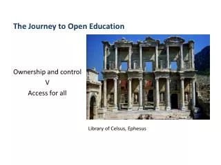 The Journey to Open Education