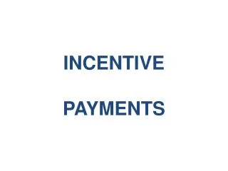 INCENTIVES AND EMPLOYEE BENEFITS