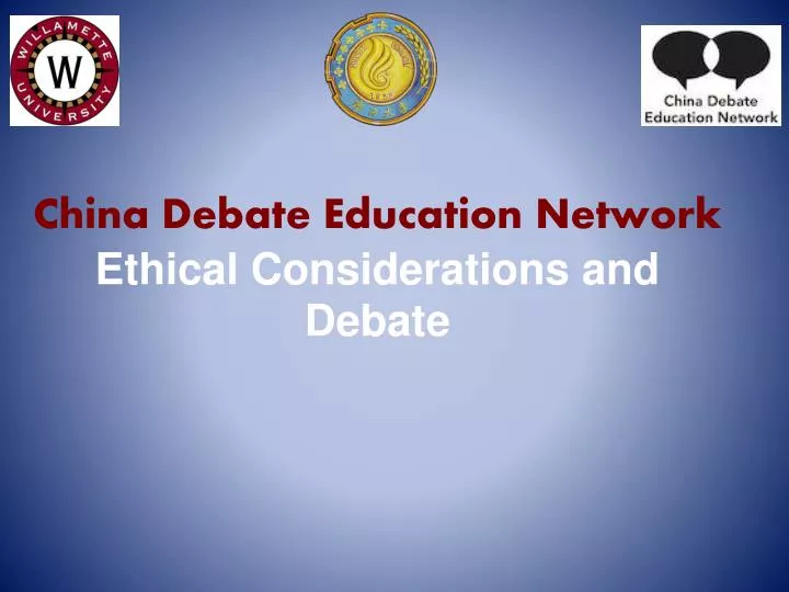 china debate education network ethical considerations and debate