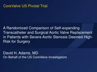 David H. Adams, MD On Behalf of the US CoreValve Investigators