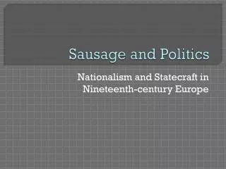 Sausage and Politics