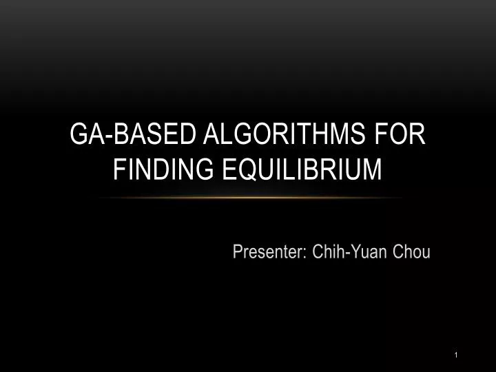 ga based algorithms for finding equilibrium
