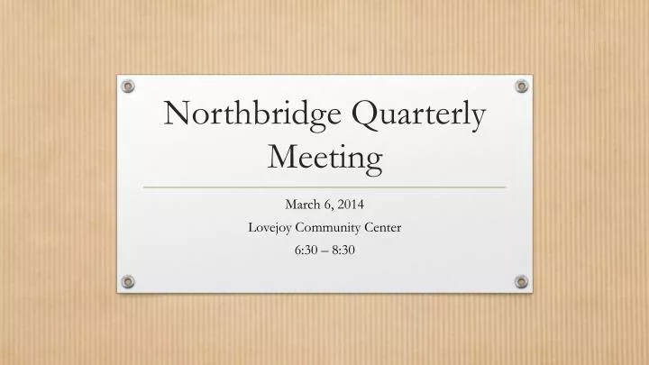 northbridge quarterly meeting