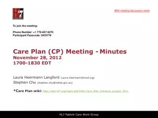 Care Plan (CP) Meeting - Minutes November 28, 2012 1700-1830 EDT