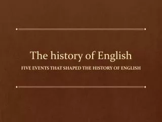 The history of English