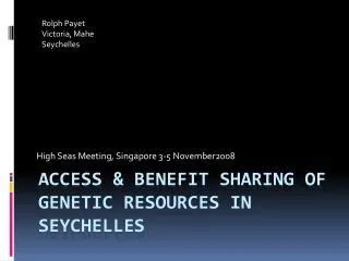 Access &amp; Benefit Sharing of genetic resources in Seychelles