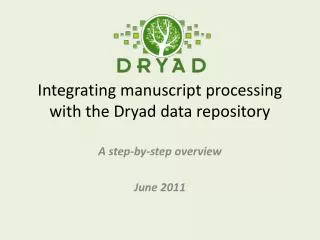 Integrating manuscript processing with the Dryad data repository