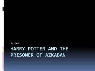 Harry Potter and the Prisoner of Azkaban