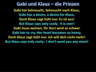 Gabi hat Sehnsucht , Sehnsucht nach Klaus, Gabi has a desire, a desire for Klaus,