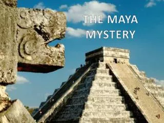 THE MAYA MYSTERY