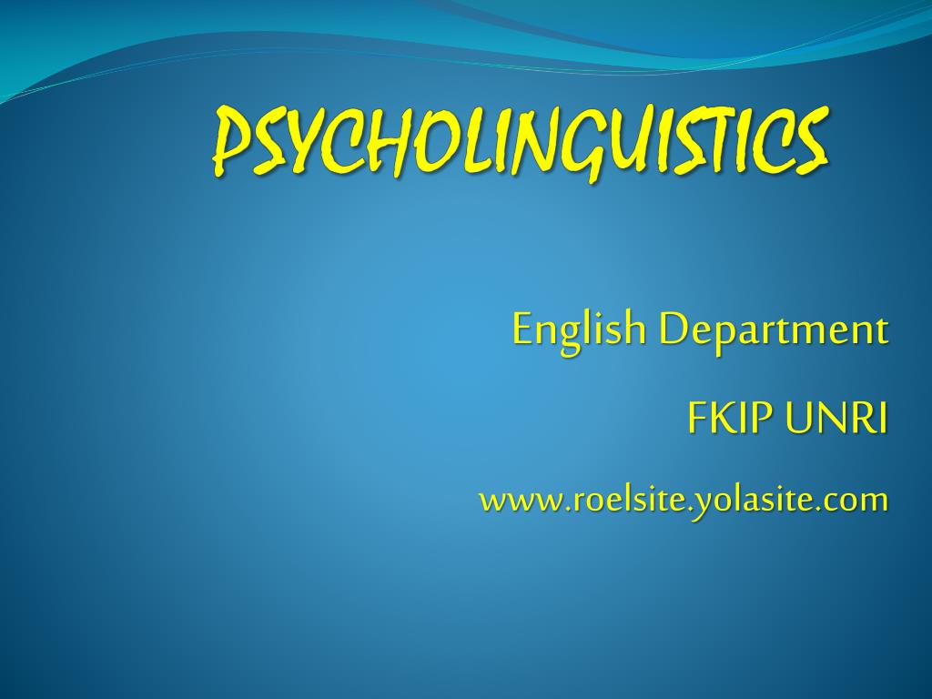 PPT - PSYCHOLINGUISTICS PowerPoint Presentation, free download - ID:2258194
