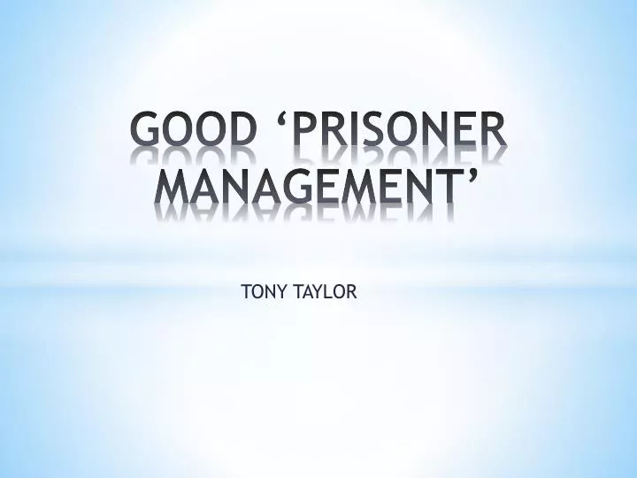 good prisoner management