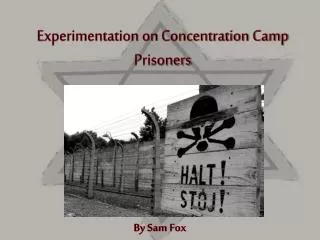 Experimentation on Concentration Camp Prisoners