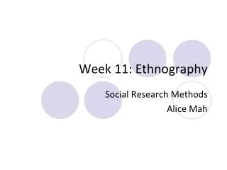 Week 11: Ethnography