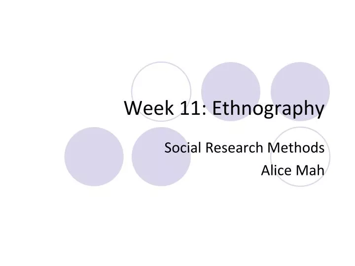 week 11 ethnography