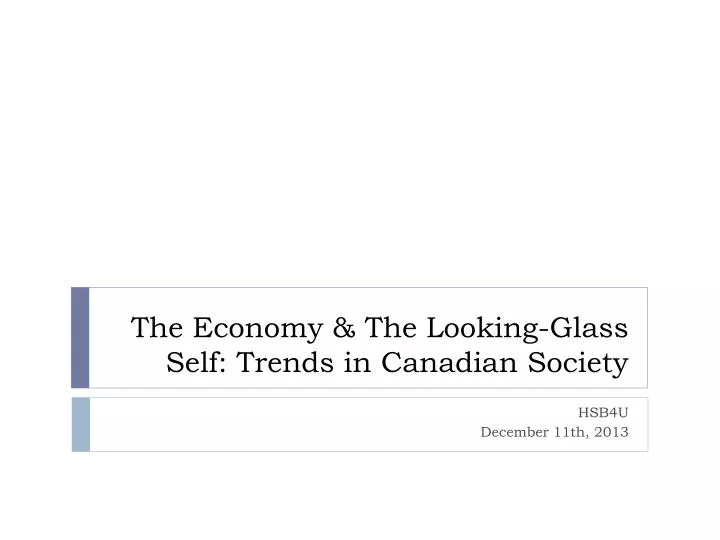 the economy the looking glass self trends in canadian society