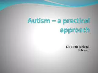 Autism – a practical approach