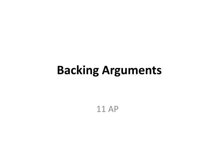 backing arguments