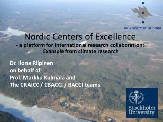 Dr . Ilona Riipinen on behalf of Prof. Markku Kulmala and The CRAICC / CBACCI / BACCI teams