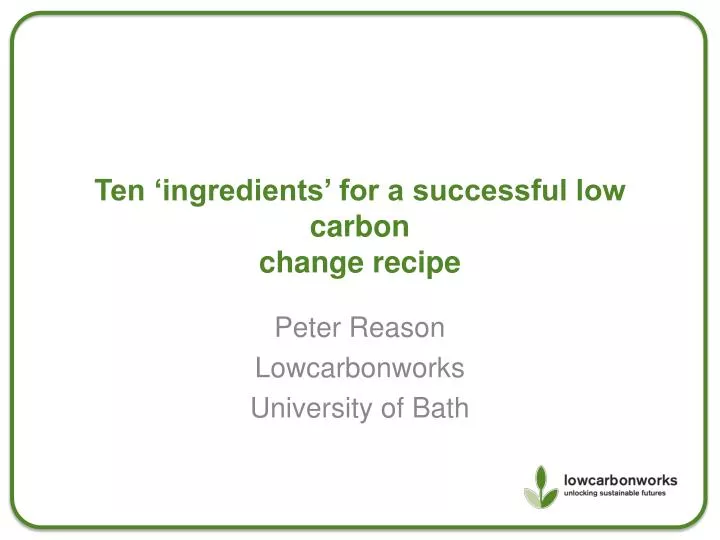 ten ingredients for a successful low carbon change recipe