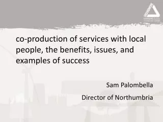 co-production of services with local people, the benefits, issues, and examples of success