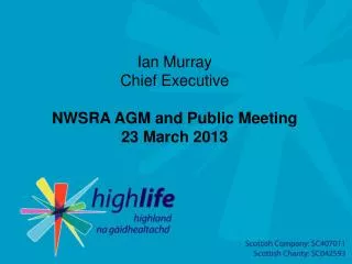 Ian Murray Chief Executive NWSRA AGM and Public Meeting 23 March 2013