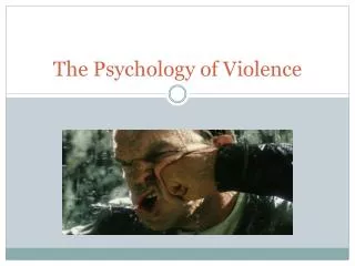 The Psychology of Violence