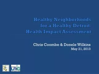 Healthy Neighborhoods for a Healthy Detroit: Health Impact Assessment
