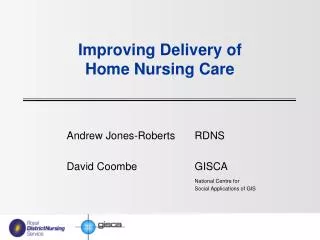 Improving Delivery of Home Nursing Care