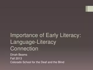Importance of Early Literacy: Language-Literacy Connection