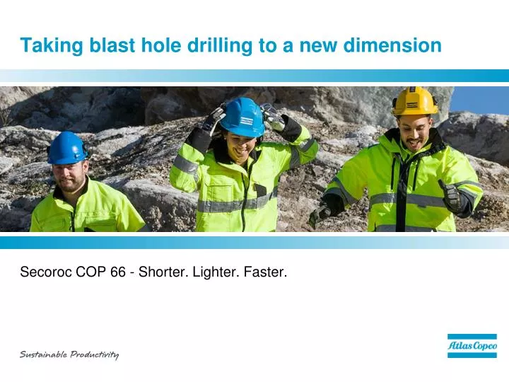 taking blast hole drilling to a new dimension