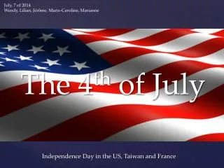 Independence Day in the US, Taiwan and France