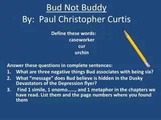 Bud Not Buddy By: Paul Christopher Curtis